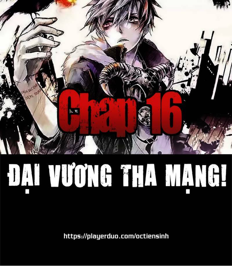 đại vương tha mạng chapter 16 - Next chapter 17